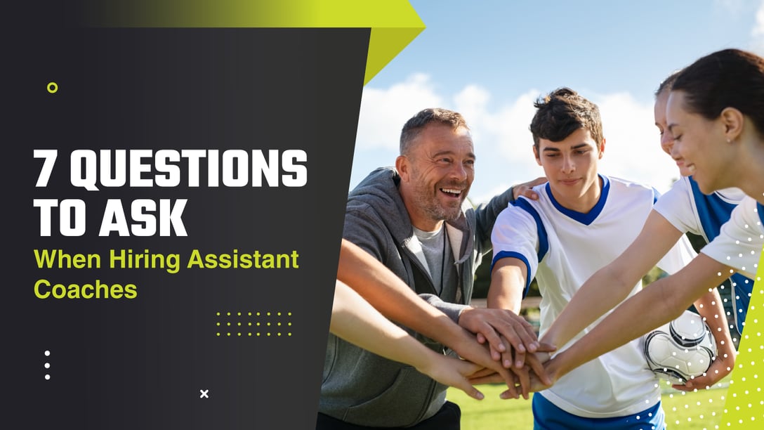 7 Questions to Ask When Hiring Assistant Coaches 4
